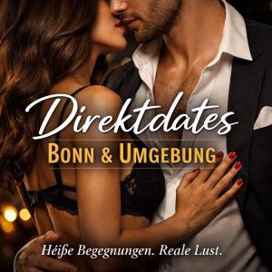 Bonn Lokal Geil Frauen suchen Männer  +50km