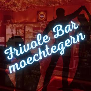 Frivole Bar Moechtegern